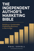 The Independent Author's Marketing Bible